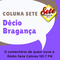 20190522 - COLUNA SETE - DECIO BRAGANCA by Sistema Sete Colinas de Comunicação