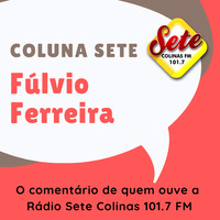 201908220655 - COLUNA SETE - FULVIO FERREIRA by Sistema Sete Colinas de Comunicação