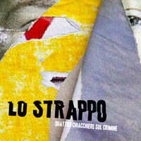 Radio Scarp - Lo strappo Quattro chiacchiere sul crimine by Luca Cereda