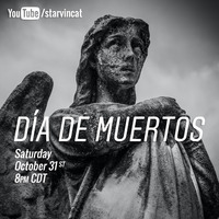 Dia De Muertos (Halloween 2020 live set) by STARVIN CAT