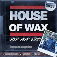 House Of Wvx 51 (Hip-Hop) by DJ Wax
