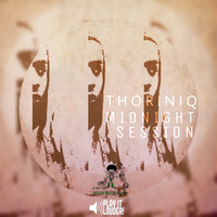 Cano Introduces Midnight Session Mixed By. ThoriniQ by ThoriniQ