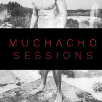 MUCHACHO SESSIONS ep 40 by DJ Hector Fonseca by MUCHACHO SESSIONS by DJ Hector Fonseca