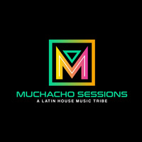 MUCHACHO SESSIONS EP. 56 by DJ Hector Fonseca (Saint Barthelemy) by MUCHACHO SESSIONS by DJ Hector Fonseca
