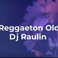 Reggaeton Del Viejo by Dj Raulin Ariel