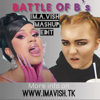 Battle of B's (IM.A.VISH Mashup extended edit) by IAM.A.VISH (dj A.VISH, make a wish)