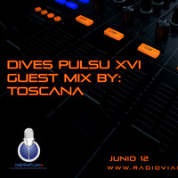 Dives Pulsu XVI - Guest Mix: Toscana by Mau Orozco