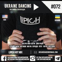 Ukraine Dancing - Podcast #072 (Mix by Lipich) [Kiss FM 12.04.2019] by Ukraine Dancing