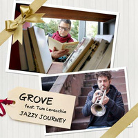 Advent Day 2016 #19 - Grove feat.Tom Levecchia -  Jazzy Journey *LSM Exclusive* by lifesupportmachine