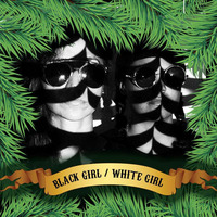 Advent Day 2016 #23 Part 2 - Black Girl / White Girl - Advent 2016 Mix for LSM by lifesupportmachine