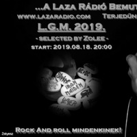 L.G.M. 2019.08.18. - selected by Zolee by GZoltan70