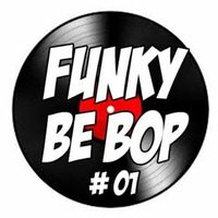 Funky BeBop 01 - mixed by Jean Marc Bayard by Jean-Marc Bayard