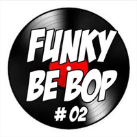 Funky BeBop 02 - Mixed by Jean Marc Bayard by Jean-Marc Bayard