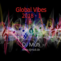 global vibes 2018-I (djmuti mix) by djmuti