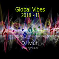 global vibes 2018-II (djmuti mix) by djmuti