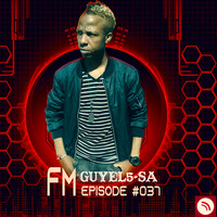 Guyel5_SA-Live FM Trance episode #037 (reloaded mix) by Guyel5 Sa