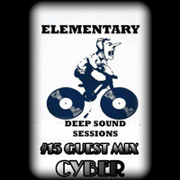 EDSS VOL 15 GUEST MIX BY CYBER by Elementary Deep Sound Sessions