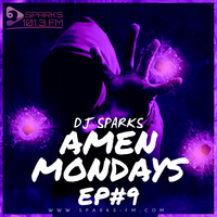 Amen Mondays Show - DJ SPARKS by Bass Flow Radio