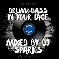 Drum&amp;Bass in your face - DJ SPARKS - STUDIO MIX by Bass Flow Radio