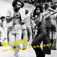 DJ Skin - Let The Music (Plaaaaay..) by Дима DJ Skin