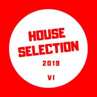 HOUSE SELECTION 2019 VI - DJ MIMO by DJ MIMO