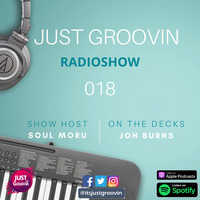 Just Groovin Radio Show 018 by Just Groovin