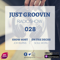 Just Groovin Radio Show 028 by Just Groovin