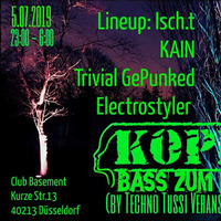 Electrostyler@ Kopfkino - Bass zum Morgengrauen pres. KAIN´s BDay :: 05.07.2019 :: Club Basement by CrUsHeR
