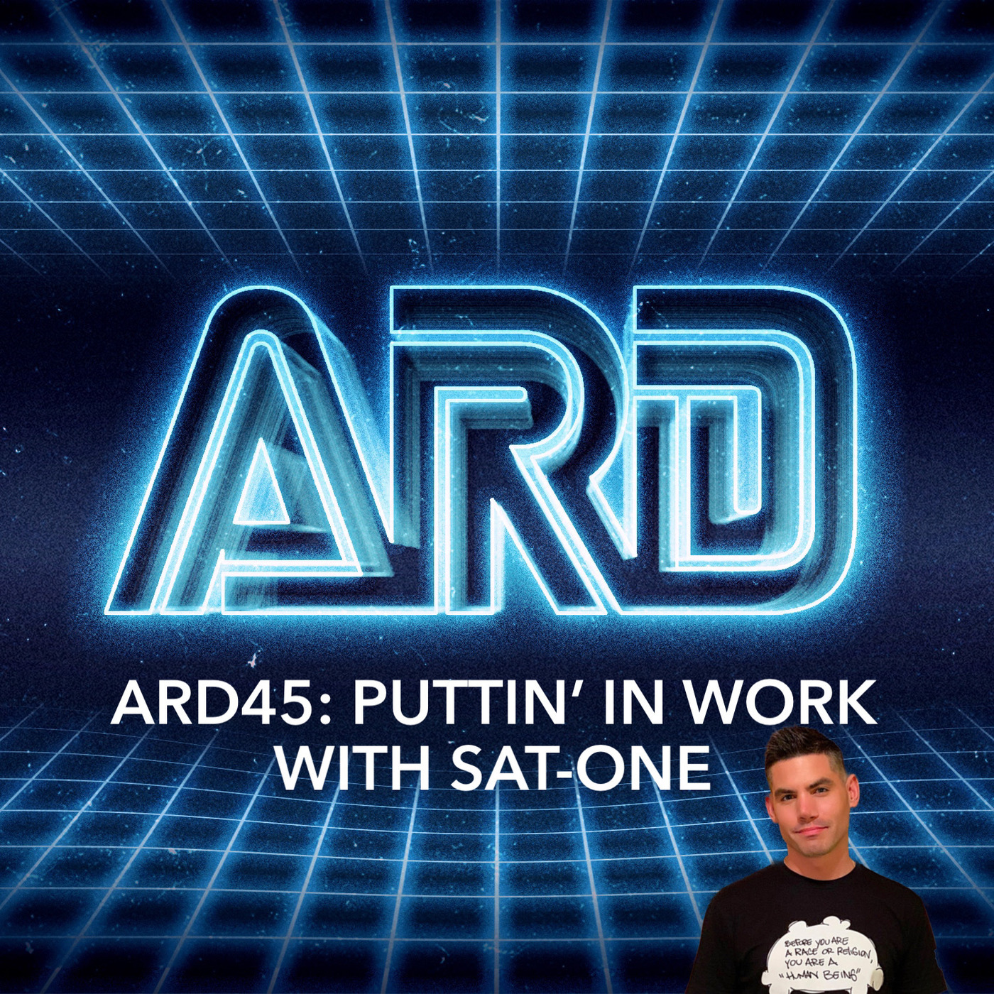 ARD 45: Puttin In Work with SAT-ONE