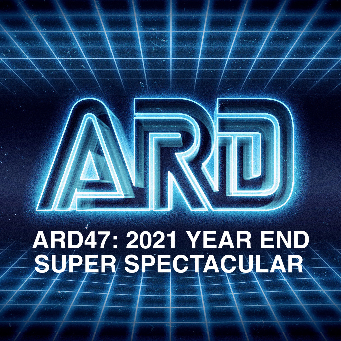ARD 47: 2021 Year End Spectacular