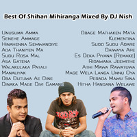 Best Of Shihan Mihiranga Mixed By DJ Nish by DJ Nish