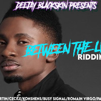 DEEJAY BLACKSKIN_BETWEEN THE LINES [2020] RIDDIM MIX by DJ BLACKSKIN