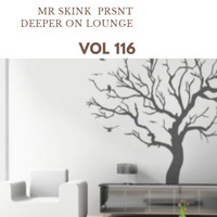 - Mr Skink Prsnt-Deeper On Lounge vol116 by Paul Mr-Skink Seboa