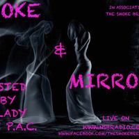 SMOKE-N-MIRRORS  Hosted by A Lady LIke P.A.C.  on NSBRadio.co.uk    9/14/19 by The Smoke Break Crew
