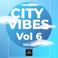 CITY VIBES vol 6 Mix by Dj Łojo by DJ Łojo
