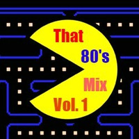That 80's Mix Vol. 1 by Frank Sequal