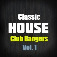 Classic House Club Bangers &amp; Floor Fillers Vol.1 by Frank Sequal