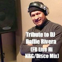 A Hi NRG / Disco Tribute to Raffie Rivera (FB Live Mix) by Frank Sequal