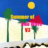 Summer of New Wave Vol. 3 (80's New Wave Classic Mix) by Frank Sequal