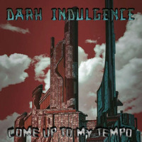 Dark Indulgence 07.25.21 Industrial | EBM | Dark Techno Mixshow by Scott Durand : djscottdurand.com by scottdurand