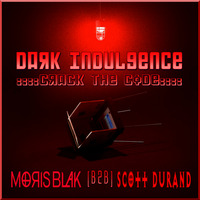 Dark Indulgence 10.24.21: 2 set feature Crack The Code : Moris Blak B2B Dj Scott Durand | djscottdurand.com by scottdurand