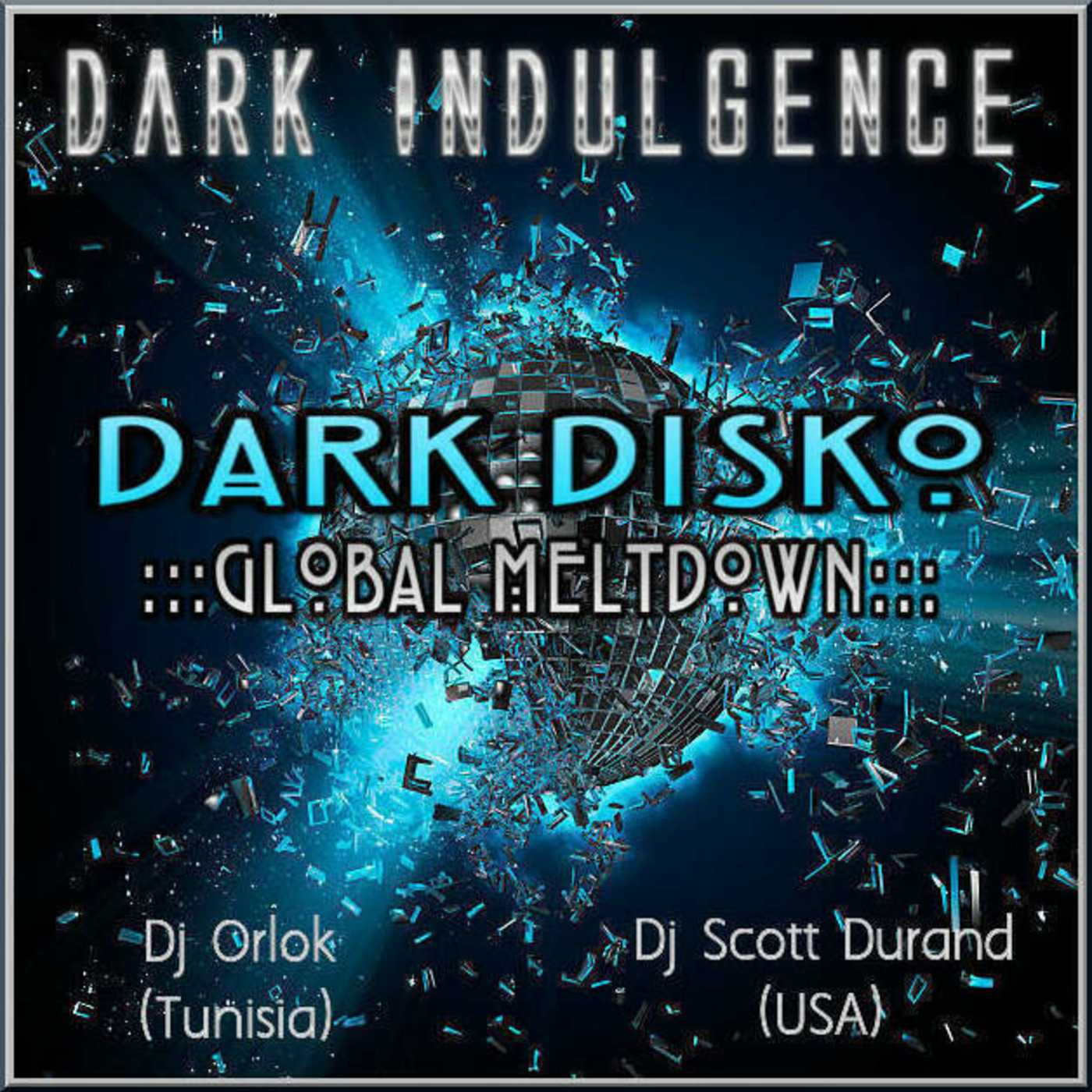 Dark Indulgence: Dark Disco Meltdown Sessions 03.05.22 | Orlok (Tunisia) B2B Dj Scott Durand (USA)