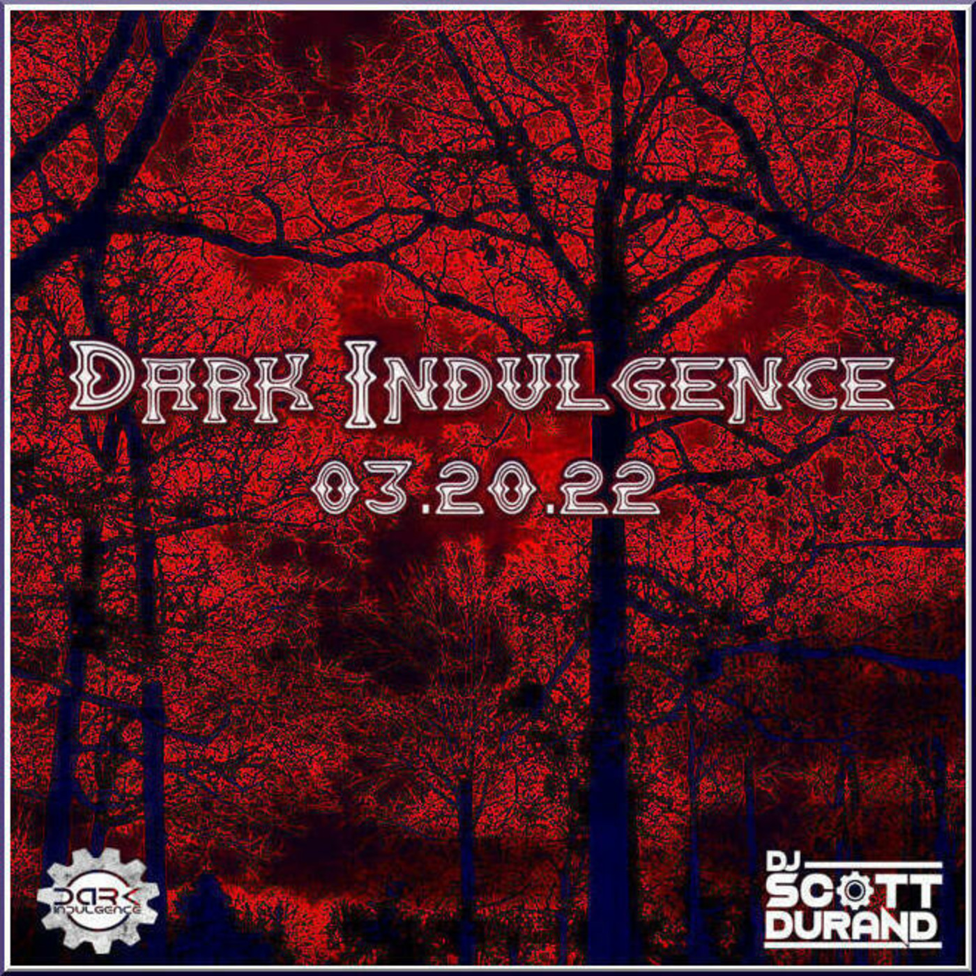 Dark Indulgence 03.20.22 Industrial | EBM | Dark Techno Mixshow by Scott Durand : djscottdurand.com