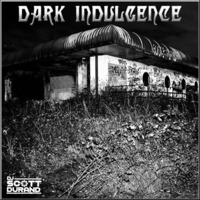 Dark Indulgence 05.15.22 Industrial | EBM | Dark Techno Mixshow by Scott Durand : djscottdurand.com by scottdurand
