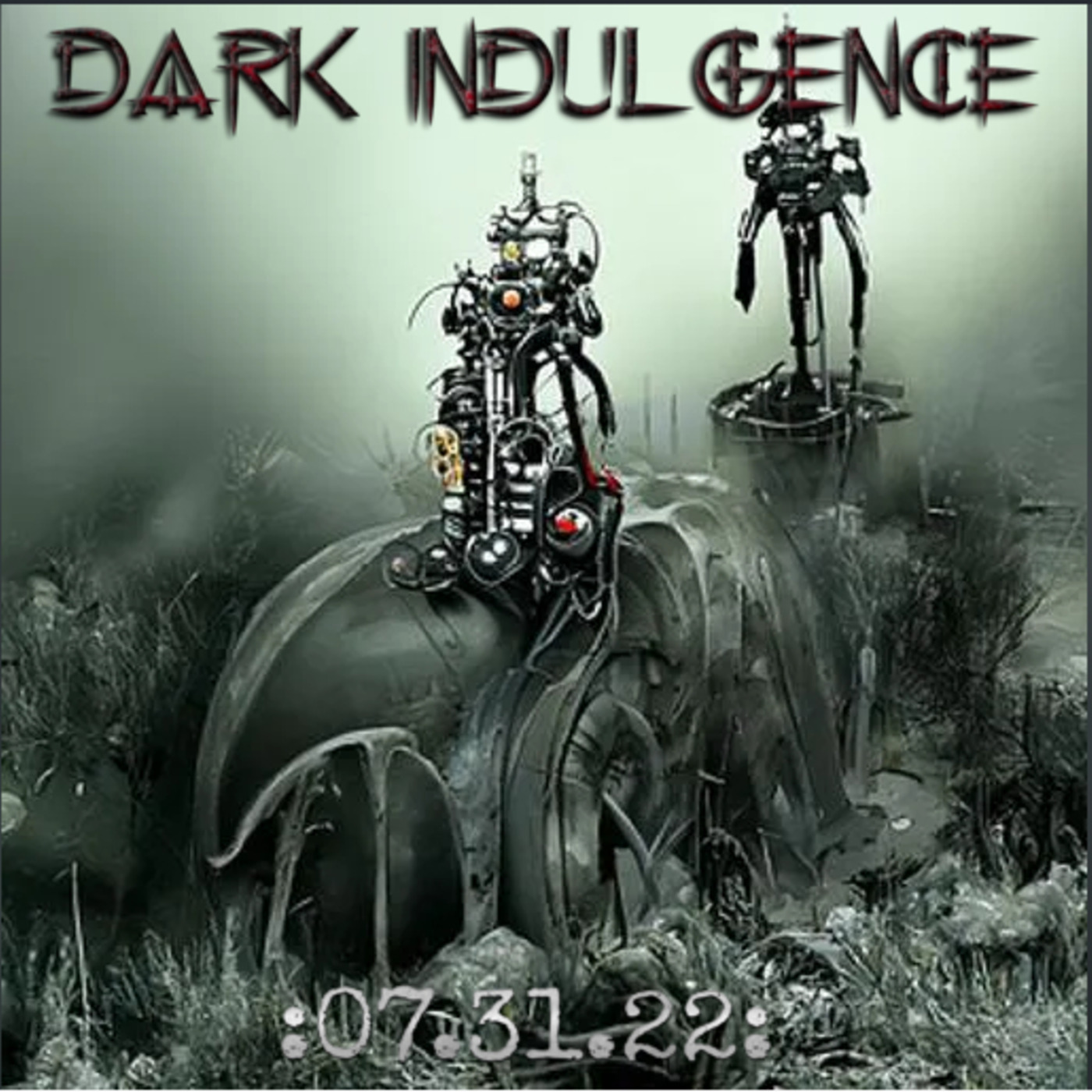 Dark Indulgence 07.31.22 Industrial | EBM | Dark Techno Mixshow by Scott Durand : djscottdurand.com