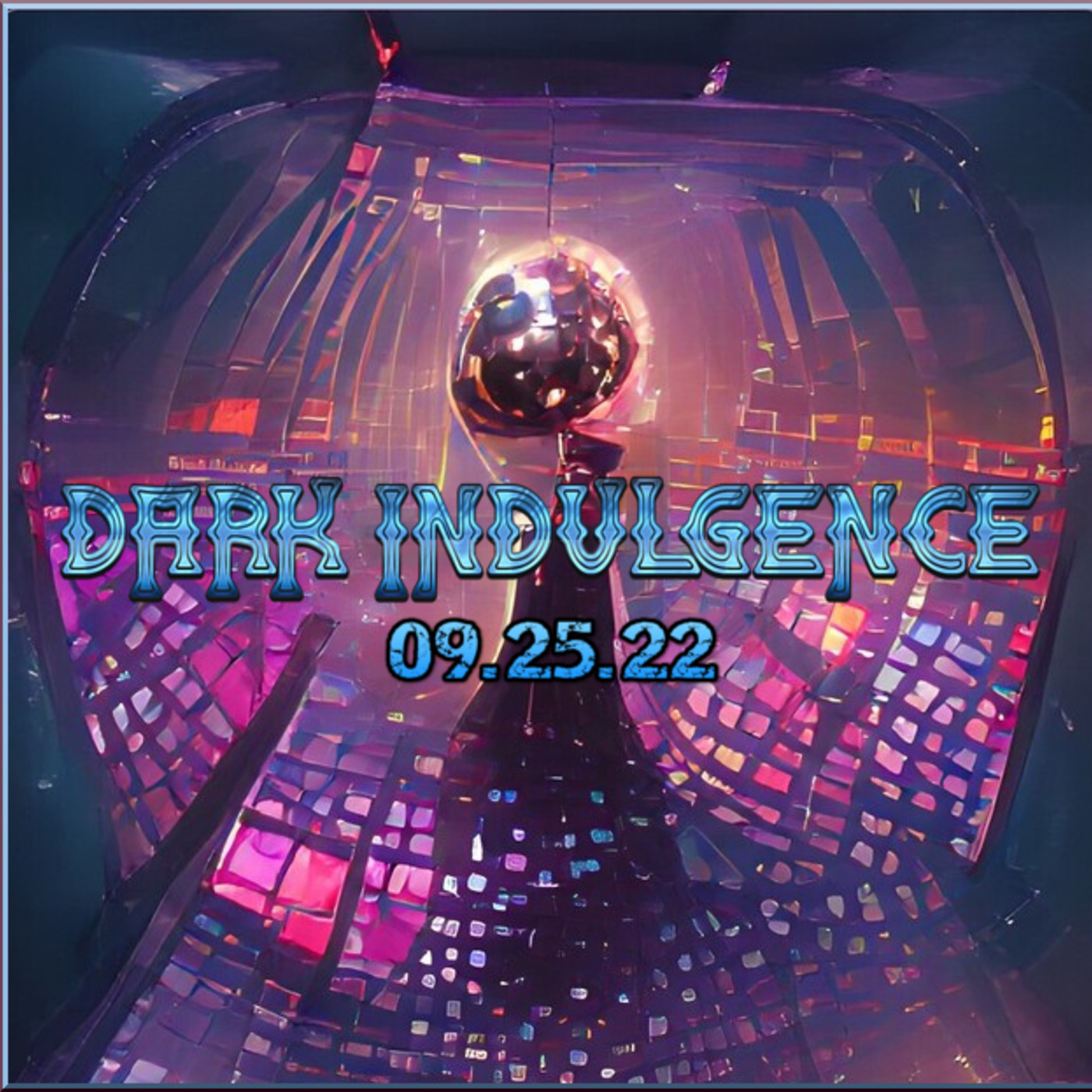 Dark Indulgence 09.25.22 Industrial | EBM | Dark Techno Mixshow by Scott Durand : djscottdurand.com