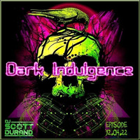 Dark Indulgence 12.04.22 Industrial | EBM | Dark Disco Mixshow by Scott Durand : djscottdurand.com by scottdurand