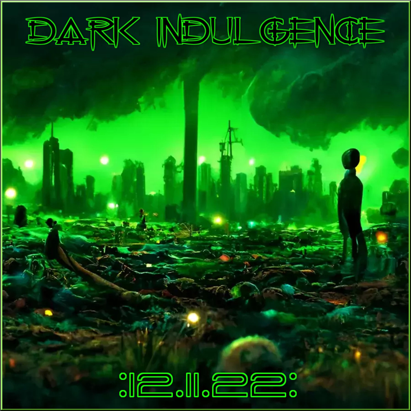 Dark Indulgence 12.11.22 Industrial | EBM | Dark Disco Mixshow by Scott Durand : djscottdurand.com