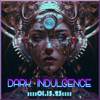 Dark Indulgence 01.15.23 Industrial | EBM | Dark Disco Mixshow by Scott Durand : djscottdurand.com by scottdurand