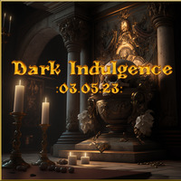 Dark Indulgence 03.05.23 Industrial EBM Dark Disco Mixshow by scottdurand